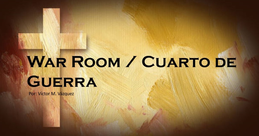 War Room / Cuarto de&nbsp;Guerra